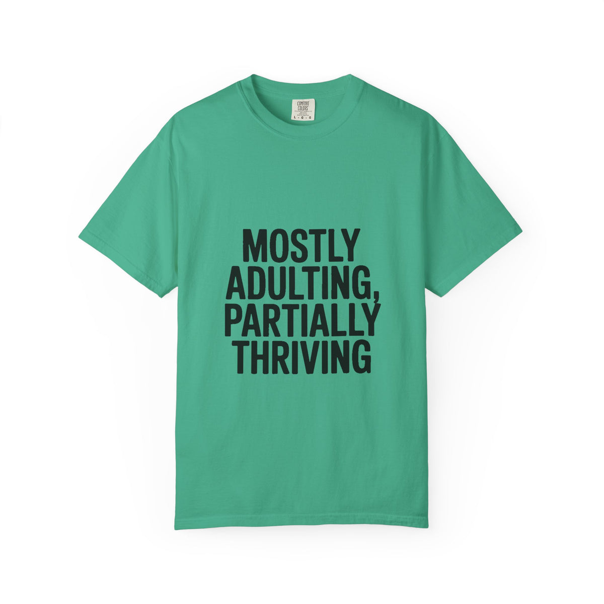 Mostly Adulting Partially Thriving Shirt, Funny Adulting T-Shirt, Sarcastic Quote Tee, Minimalist Typography Gift for Coworker