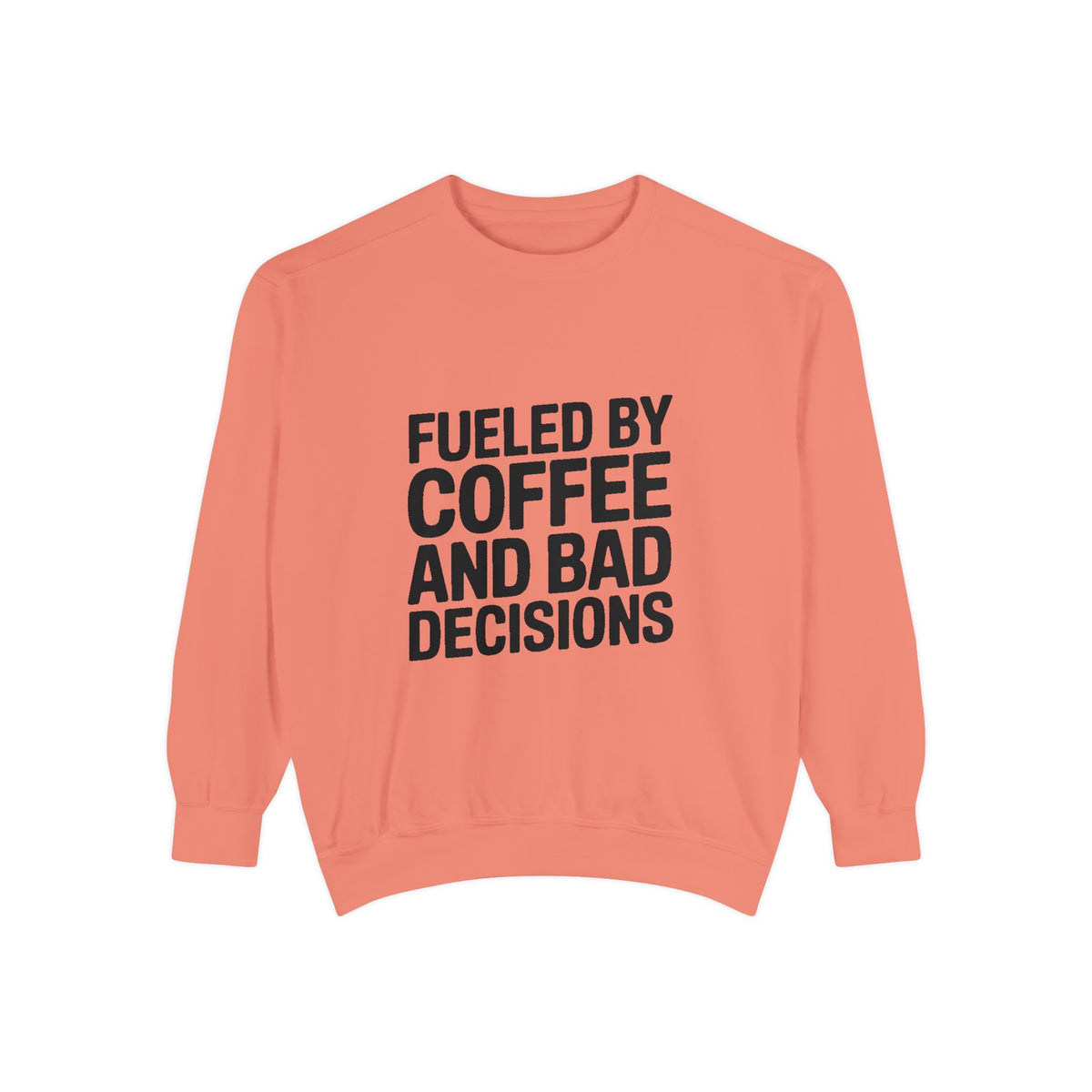 Fueled By Coffee And Bad Decisions Sweatshirt, Funny Embroidered Crewneck, Sarcastic Coffee Lover Gift, Trendy Minimalist Pullover