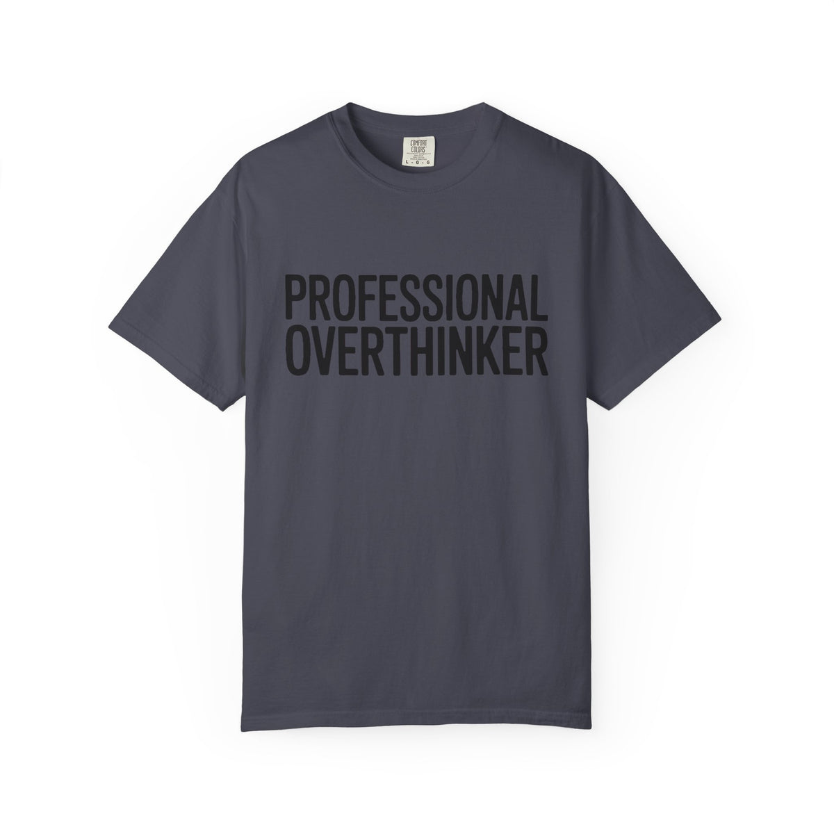 Professional Overthinker Shirt, Funny Sarcastic T-Shirt, Bold Typography Tee, Anxiety Humor Shirt, Gift for Overthinkers