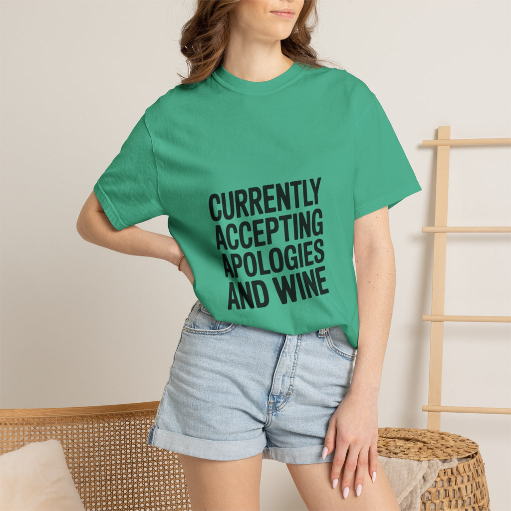 Currently Accepting Apologies And Wine Shirt, Funny Sarcastic T-Shirt, Wine Lover Gift, Bold Typography Tee for Women and Men