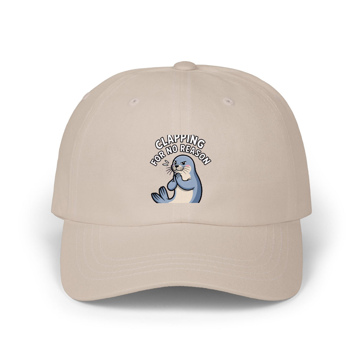 Clapping For No Reason Seal Hat, Funny Seal Dad Cap, Sassy Animal Embroidered Hat, Silly Seal Gift, Unstructured Baseball Cap