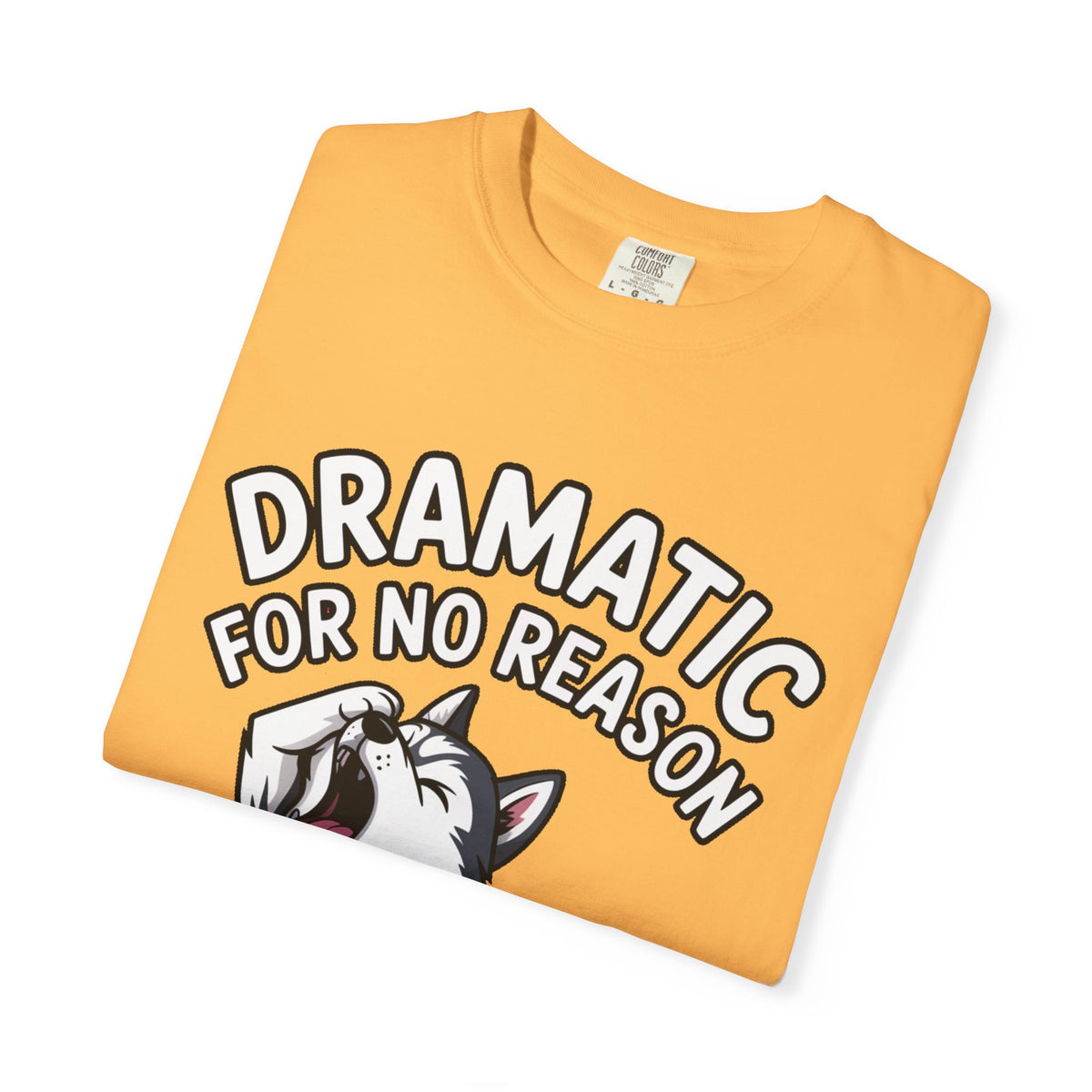 Dramatic Husky Shirt, Funny Dog Lover T-Shirt, Cute Husky Meme Tee, Dramatic For No Reason Gift Shirt