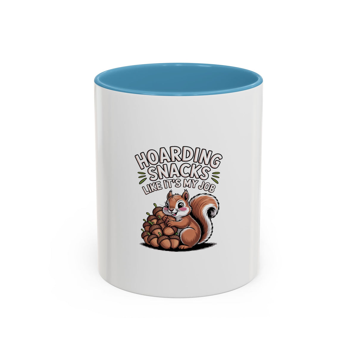 Funny Squirrel Mug, Hoarding Snacks Like It's My Job Coffee Cup, Cute Acorn Lover Gift, Snack Hoarder Mug
