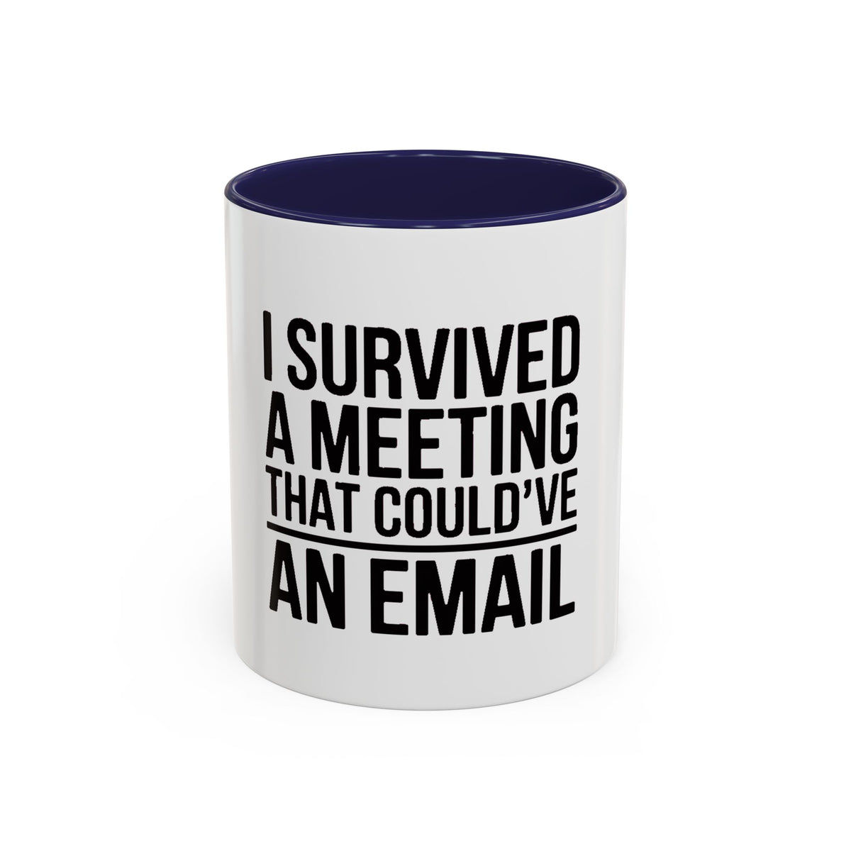 I Survived A Meeting That Could've Been An Email Mug, Funny Office Coffee Mug, Sarcastic Coworker Gift, Corporate Humor Cup