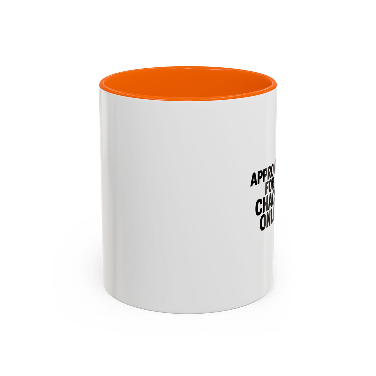 Approved For Chaos Only Mug, Funny Sarcastic Coffee Mug, Bold Typography Accent Mug, Chaos Coordinator Gift, Sarcastic Coworker Gift