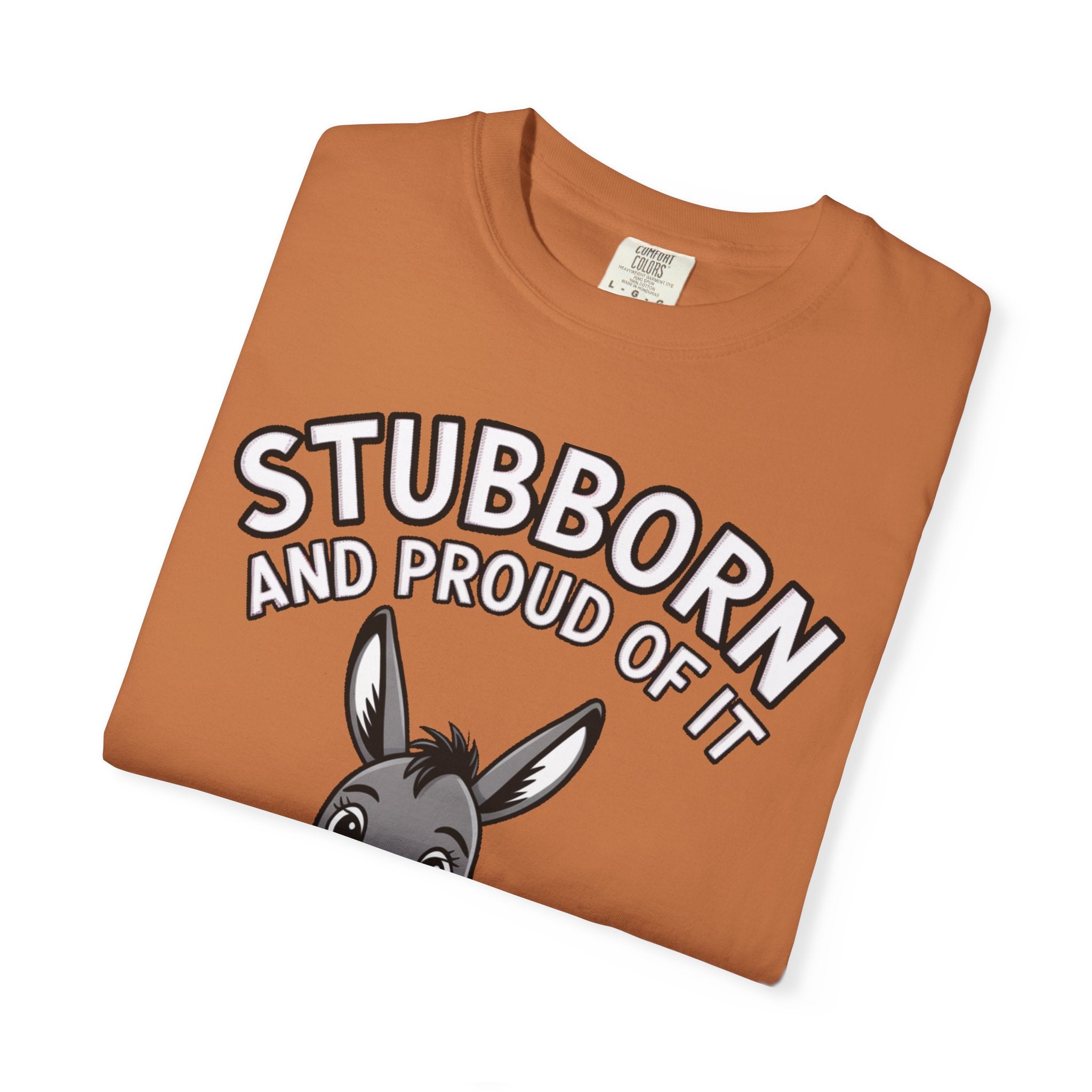 Stubborn Donkey T-Shirt, Funny 'Stubborn And Proud Of It' Tee, Cute Cartoon Donkey Shirt, Farm Animal Lover Gift